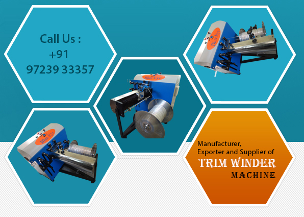 Trim Winder Machine, Trim Winder Machine India, Trim Winder Machine Exporters, Trim Winder Machine Suppliers, Trim Winder Machine Manufacturer in India.